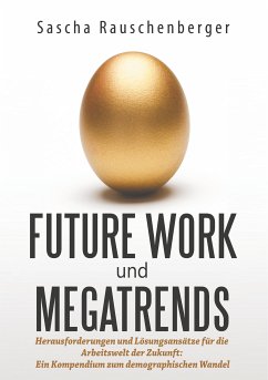 Future Work und Megatrends (eBook, ePUB) - Rauschenberger, Sascha