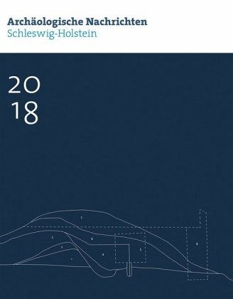 Archäologische Nachrichten aus Schleswig-Holstein 2018