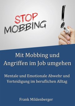 Mit Mobbing und Angriffen im Job umgehen (eBook, ePUB) - Mildenberger, Frank