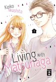 Living with Matsunaga Bd.1