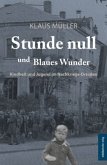 Stunde null und Blaues Wunder