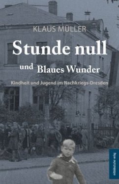 Stunde null und Blaues Wunder - Müller, Klaus