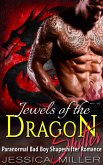 Jewels Of The Dragon Shifter (Bad Boy Shapeshifter Romance) (eBook, ePUB)