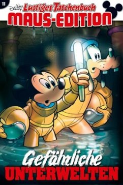 Cover Gefährliche Unterwelten / Lustiges Taschenbuch Maus-Edition Bd.11