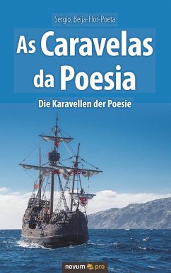 As Caravelas da Poesia / Die Karavellen der Poesie - Beija-Flor-Poeta, Sergio,