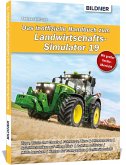 Das inoffizielle Handbuch zum Landwirtschaftssimulator 19