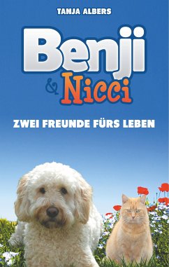 Benji und Nicci. Zwei Freunde fürs Leben (eBook, ePUB) - Albers, Tanja