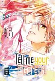 Tell me your Secrets! Bd.6 Tell me your Secrets! Bd.6