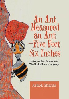 An Ant Measured an Ant-Five Feet Six Inches - Sharda, Ashok