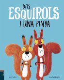Dos esquirols i una pinya Dos esquirols i una pinya