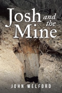 Josh and the Mine - Welford, John