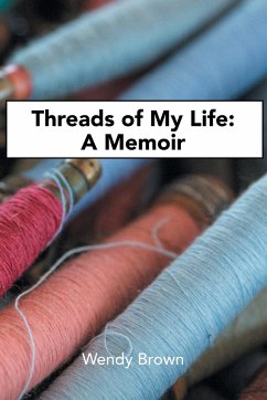 Threads of My Life - Brown, Wendy