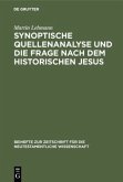 Synoptische Quellenanalyse und die Frage nach dem historischen Jesus