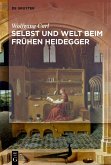 Welt und Selbst beim frühen Heidegger (eBook, PDF)