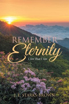 Remember Eternity (eBook, ePUB) - Starks-Brown, J. E.