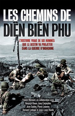 Les chemins de Diên Biên Phu (eBook, ePUB) - Mirmont, Franck; Collectif