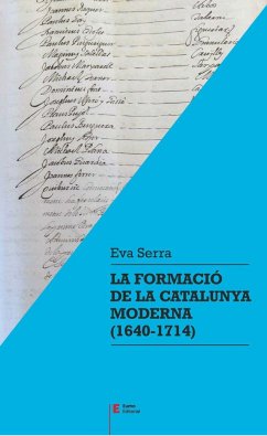 La formació de la Catalunya moderna (1640-1714) - Serra i Puig, Eva