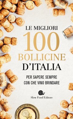 Cover Le migliori 100 bollicine d'Italia. Per sapere sempre con che vino brindare