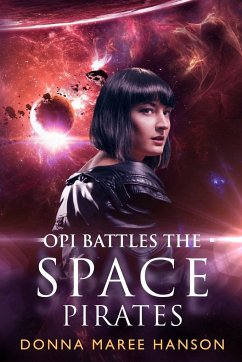 Opi Battles the Space Pirates - Hanson, Donna Maree