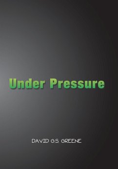 Under Pressure - Greene, David G. S.