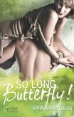 So long, Butterfly! / Hard & Love Bd.4