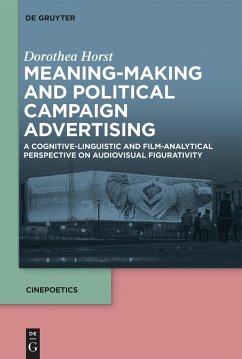 Meaning-Making and Political Campaign Advertising (eBook, ePUB) - Horst, Dorothea