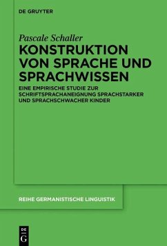 Konstruktion von Sprache und Sprachwissen (eBook, PDF) - Schaller, Pascale