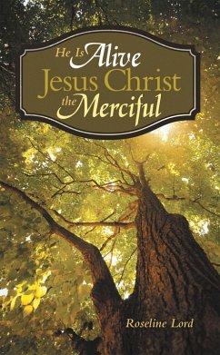 He Is Alive Jesus Christ the Merciful (eBook, ePUB) Cover He Is Alive Jesus Christ the Merciful (eBook, ePUB)