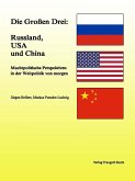 Die Großen Drei: Russland, USA und China (eBook, PDF)