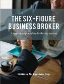 The Six-Figure Business Broker