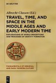 Travel, Time, and Space in the Middle Ages and Early Modern Time (eBook, PDF)