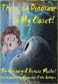 There's a Dinosaur in My Closet (eBook, ePUB)