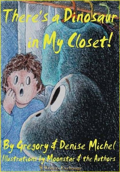 There's a Dinosaur in My Closet (eBook, ePUB) There's a Dinosaur in My Closet (eBook, ePUB)