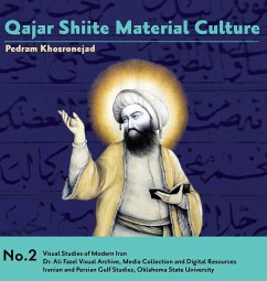 Qajar Shiite Material Culture - Khosronejad, Pedram
