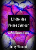 L'Hotel des Peines d'Amour: Vrais Recits d'Experiences de Rupture (eBook, ePUB)