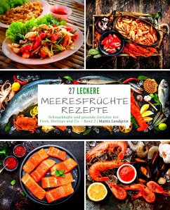 27 Leckere Meeresfrüchterezepte - Band 2 (eBook, ePUB) - Lundqvist, Mattis