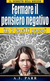 Fermare il pensiero negativo in 7 facili passi (eBook, ePUB)