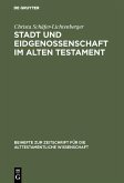 Stadt und Eidgenossenschaft im Alten Testament (eBook, PDF)
