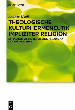 Theologische Kulturhermeneutik impliziter Religion (eBook, ePUB) - Kubik, Andreas