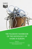 The Palgrave Handbook of the Sociology of Work in Europe (eBook, PDF)