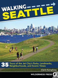 Walking Seattle (eBook, ePUB) - Humphrey, Clark