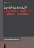 Handbuch Sprache in Organisationen (eBook, ePUB) Handbuch Sprache in Organisationen (eBook, ePUB)