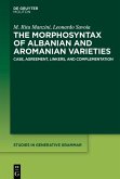 The Morphosyntax of Albanian and Aromanian Varieties (eBook, PDF)