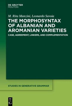 The Morphosyntax of Albanian and Aromanian Varieties (eBook, PDF) - Manzini, M. Rita; Savoia, Leonardo