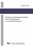 Beiträge zur Entscheidungsunterstützung bei der Kaskadennutzung von erneuerbaren Ressourcen (eBook, PDF)