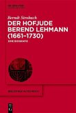 Der Hofjude Berend Lehmann (1661-1730) (eBook, PDF)