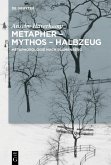 Metapher - Mythos - Halbzeug (eBook, PDF)