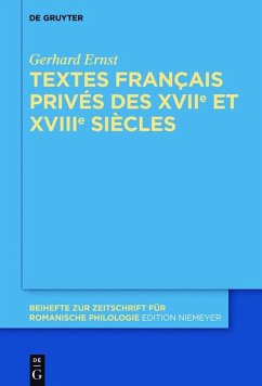 Textes français privés des XVIIe et XVIIIe siècles (eBook, PDF) - Ernst, Gerhard