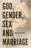 God, Gender, Sex and Marriage (eBook, ePUB)
