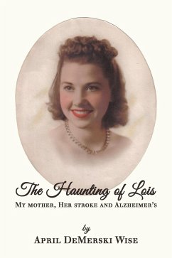 The Haunting of Lois (eBook, ePUB) - Wise, April Demerski